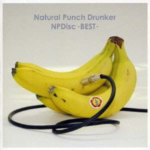 Natural Punch Drunker / ナチュラル・パンチ・ドランカー / NPDisc-BEST- / NPDISC - BEST -