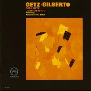 STAN GETZ & JOAO GILBERTO / スタン・ゲッツ＆ジョアン・ジルベルト / ゲッツ / ジルベルト / GETZ / GILBERTO