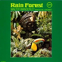 WALTER WANDERLEY / ワルター・ワンダレイ / サマー・サンバ / RAIN FOREST