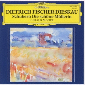 DIETRICH FISCHER-DIESKAU / ディートリヒ・フィッシャー=ディースカウ / シューベルト:歌曲集「美しき水車小屋の娘」@フィッシャー=ディースカウ(Br)ムーア(p)