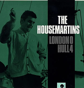 HOUSEMARTINS / ハウスマーティンズ / ロンドン0ハル4