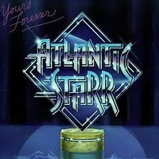 ATLANTIC STARR / アトランティック・スター / ユアーズ・フォーエヴァー / YOURS FOREVER