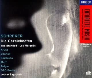 LOTHAR ZAGROSEK / ローター・ツァグロゼク / シュレーカー:歌劇「烙印を押された人」