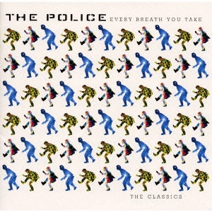 POLICE / ポリス / ポリス・ザ・クラシックス~見つめていたい / EVERY BREATH YOU TAKE THE CLASSICS