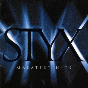STYX / スティクス / グレイテスト・ヒッツ / STYX GREATEST HITS