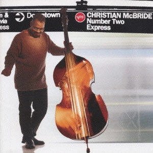 CHRISTIAN MCBRIDE / クリスチャン・マクブライド / ナンバー・2・エクスプレス