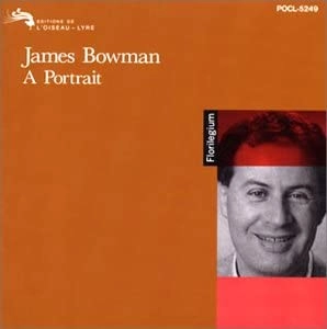 JAMES BOWMAN / ジェイムズ・ボウマン / カウンター・テノールの芸術