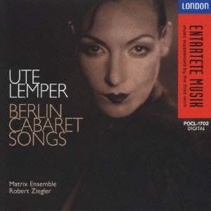 UTE LEMPER / ウテ・レンパー / キャバレー・ソング@レンパー(vo)ツィーグラー/マトリックスEns. 他
