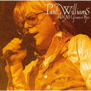 PAUL WILLIAMS / ポール・ウィリアムス / A&Mグレイテスト・ヒッツ / A&M GREATEST HITS
