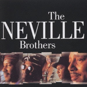 NEVILLE BROTHERS / ネヴィル・ブラザーズ / ネヴィル・ブラザーズ・ザ・ベスト(国内盤) / THE NEVILLE BROTHERS THE BEST