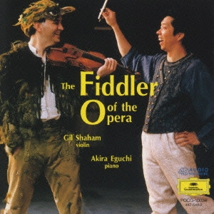 GIL SHAHAM / ギル・シャハム / ザ・フィードラー・オブ・ジ・オペラ