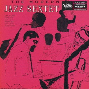 MODERN JAZZ SEXTET / モダン・ジャズ・セクステット / ザ・モダン・ジャズ・セクステット / THE MODERN JAZZ SEXTET