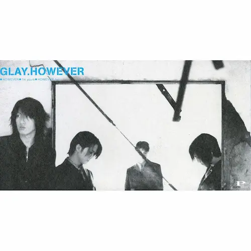GLAY / グレイ / HOWEVER
