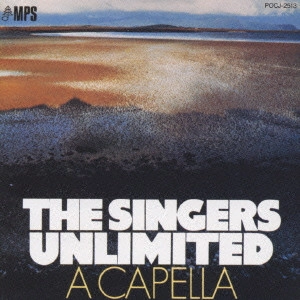 SINGERS UNLIMITED / シンガーズ・アンリミテッド / ア・カペラ / A CAPELLA