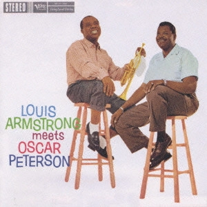LOUIS ARMSTRONG / ルイ・アームストロング / ルイ・アームストロング・ミーツ・オスカー・ピーターソン［＋4］ / LOUIS ARMSTRONG MEETS OSCAR PETERSON