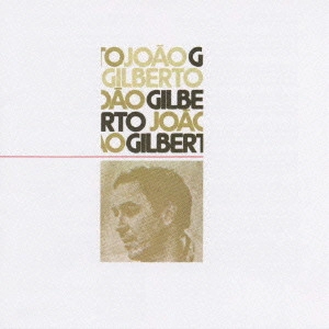 三月の水 / JOAO GILBERTO / JOAO GILBERTO / ジョアン・ジルベルト