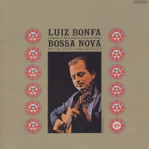 LUIZ BONFA / ルイス・ボンファ / ボサ・ノヴァ / BOSSA NOVA
