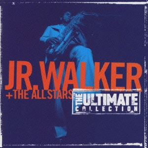 JR.WALKER AND THE ALL STARS / ジュニア・ウォーカー&オール・スターズ / アルティメイト・コレクション(国内盤帯付 解説付)  / THE ULTIMATE COLLECTION