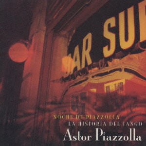 ASTOR PIAZZOLLA / アストル・ピアソラ / ピアソラの夜~決定盤 ベスト・オブ・アストル・ピアソラ / NOCHE DE PIAZZOLLA LA HISTORIA TANGO
