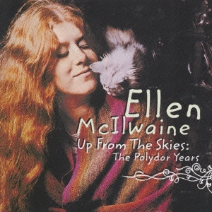 ELLEN MCILWAINE / エレン・マキルウェイン / ポリドール・イヤーズ / UP FROM THE SKIES:THE POLYDOR YEARS