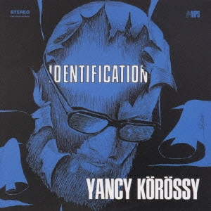JANCY KOROSSY / ヤンシー・キョロシー / アイデンティフィケーション / IDENTIFICATION