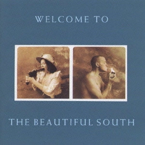 BEAUTIFUL SOUTH / ビューティフル・サウス / ウェルカム・トゥ・ザ・ビューティフル・サウス+6 / WELCOME TO THE BEAUTIFUL SOUTH