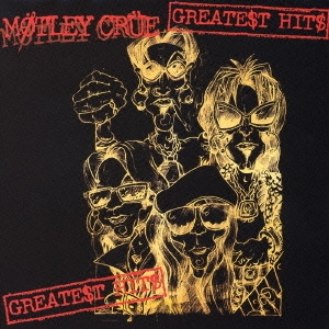 グレイテスト・ヒッツ / GREATEST HITS / MOTLEY CRUE / モトリー