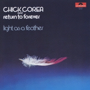 CHICK COREA / チック・コリア / ライト・アズ・ア・フェザー（完全盤）