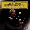 SERGIU CELIBIDACHE / セルジゥ・チェリビダッケ / ブラームス：交響曲第２番＆第３番