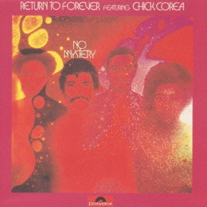 CHICK COREA / チック・コリア / ノー・ミステリー / NO MYSTERY
