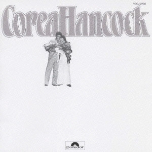 CHICK COREA / チック・コリア / チック・コリア～ハービー・ハンコック・デュオ・ライヴ / AN EVENING WITH CHICK COREA AND HERBIE HANCOCK