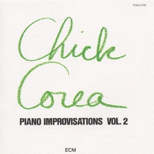 CHICK COREA / チック・コリア / ソロVol．2 / PIANO IMPROVISATIONS VOL.2