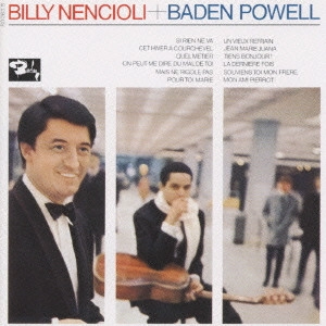 ビリー・ネンシオリ / ビリー・ネンシオリ+バーデン・パウエル / BILLY NENCIOLI + BADEN POWELL