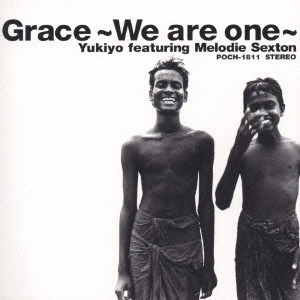 YUKIYO NAKAMURA / 中村幸代 / Grace~We are one~ / GRACE -WE ARE ONE-