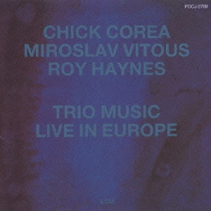 CHICK COREA / チック・コリア / チック・コリア・トリオ・ライヴ・イン・ヨーロッパ／夜も昼も / "TRIO MUSIC, LIVE IN EUROPE"