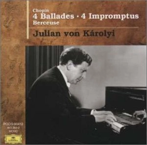 JULIAN VON KAROLYI / ユリアン・フォン・カーロイ / ショパン：バラード＆即興曲
