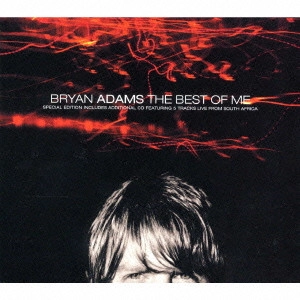 BRYAN ADAMS / ブライアン・アダムス / ベスト・オブ・ミー ブライアン・アダムス・ベスト2~スペシャル・エディション / THE BEST OF ME