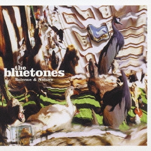 BLUETONES / ブルートーンズ / サイエンス・アンド・ネイチャー / SCIENCE & NATURE