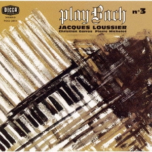 ジャック・ルーシェ / プレイ・バッハ＃3 / PLAY BACH NO.3