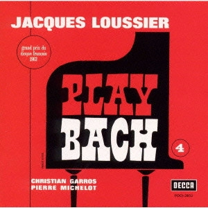 ジャック・ルーシェ / プレイ・バッハ＃4 / PLAY BACH NO.4