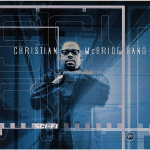 CHRISTIAN MCBRIDE / クリスチャン・マクブライド / サイ・ファイ / SCI-FI