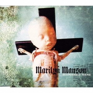 MARILYN MANSON / マリリン・マンソン / ディスポーザブル・ティーンズ / DISPOSABLE TEENS