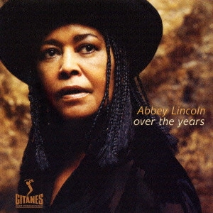ABBEY LINCOLN / アビー・リンカーン / オーヴァー・ザ・イヤーズ / OVER THE YEARS