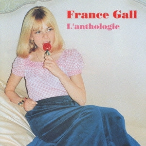 FRANCE GALL / フランス・ギャル / 夢見るフランス・ギャル~アンソロジー’63/’68 / L'ANTHOLOGIE