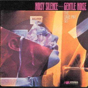 DAVE PIKE / デイヴ・パイク / ノイジー・サイレンス~ジェントル・ノイズ / Noisy Silence -Gentle Noise