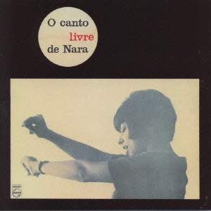NARA LEAO / ナラ・レオン / ナラが自由を歌う / O CANTO LIVERE DE NARA