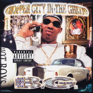 B.G. / チョッパー・シティ・イン・ザ・ゲットー / CHOPPER CITY IN THE GHETTO