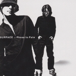 SURFACE / Phase to Fate / PHASE TO FATE
