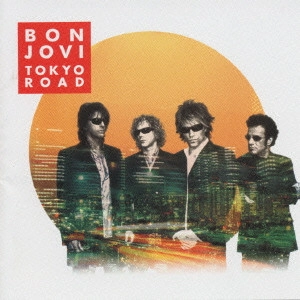 BON JOVI / ボン・ジョヴィ / TOKYO ROAD~ベスト・オブ・ボン・ジョヴィ-ロック・トラックス / TOKYO ROAD