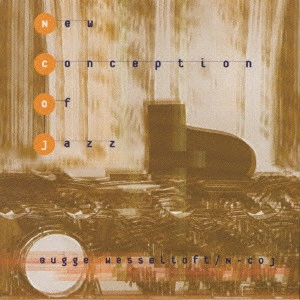 ブッゲ・ヴェッセルトフト / ニュー・コンセプション・オブ・ジャズ / NEW CONCEPTION OF JAZZ